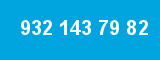 932 143 79 82